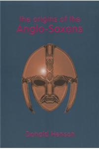 The Origins of the Anglo-Saxons