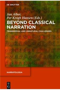 Beyond Classical Narration: Transmedial and Unnatural Challenges