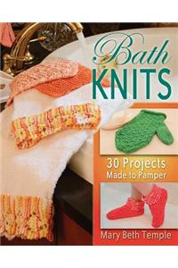 Bath Knits: 30 Projects Made to Pamper