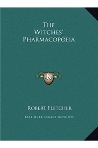 The Witches' Pharmacopoeia the Witches' Pharmacopoeia