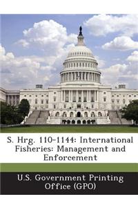 S. Hrg. 110-1144: International Fisheries: Management and Enforcement