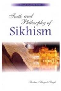 Faith and Philosophy of Sikhism