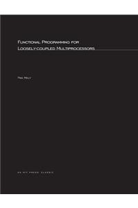 Functional Programming for Loosely-Coupled Multiprocessors