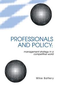 Professionals and Policy: Management Strategy in a Competitive World