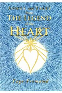 Songs And Tales From The Legend Of The Heart