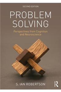 Problem Solving: Perspectives from Cognition and Neuroscience