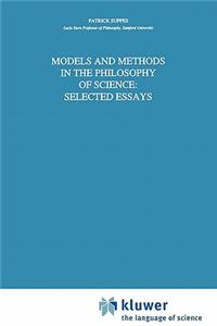 Models and Methods in the Philosophy of Science