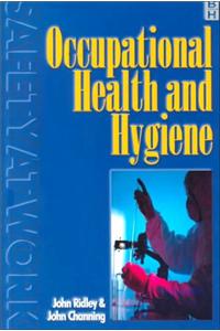 Occupational Health & Hygiene: For Occupational Health and Safety