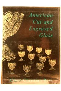 American Cut and Engraved Glass