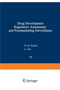 Drug Development, Regulatory Assessment, and Postmarketing Surveillance