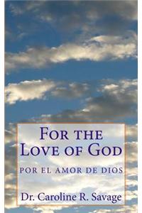 For the Love of God: Por El Amor de Dios