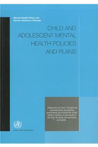Child and Adolescent Mental Health Policies and Plans