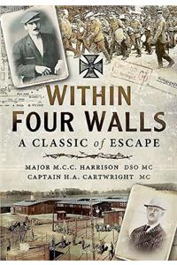 Within Four Walls: A Classic of Escape