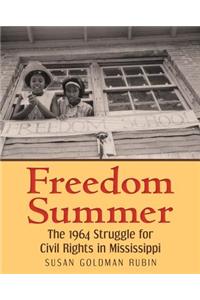 Freedom Summer: The 1964 Struggle for Civil Rights in Mississippi