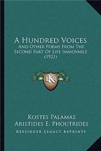 A Hundred Voices: And Other Poems from the Second Part of Life Immovable (1921)