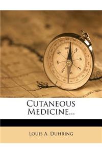 Cutaneous Medicine...