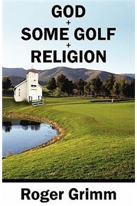 God + Some Golf + Religion