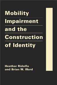 Mobility Impairment and the Construction of Identity