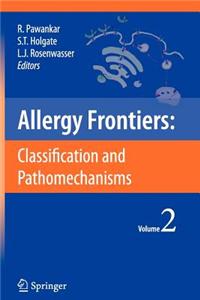 Allergy Frontiers: Classification and Pathomechanisms