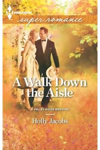 A Walk Down the Aisle