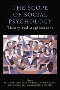 The Scope of Social Psychology: Theory and Applications (a Festschrift for Wolfgang Stroebe)