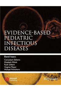 Evidence-based Pediatric Infectious Diseases