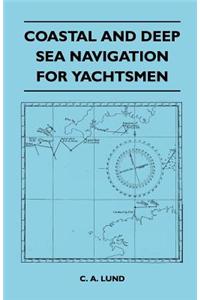 Coastal and Deep Sea Navigation for Yachtsmen