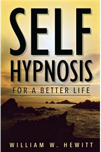 Self-hypnosis for a Better Life