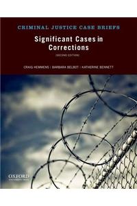 Significant Cases in Corrections