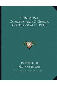 Condanna Condizionale O Grazia Condizionale? (1900)