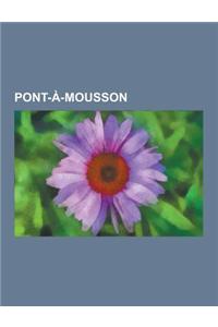 Pont-A-Mousson: Naissance a Pont-A-Mousson, Gerard Christophe Michel Duroc, Charles Nicolas Fabvier, Nicolas Florentin, Jean Barclay,