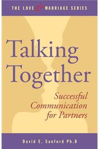 Talking Together: Successful Communication for Partners