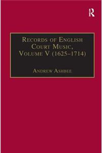 Records of English Court Music: Volume I (1660-1685)