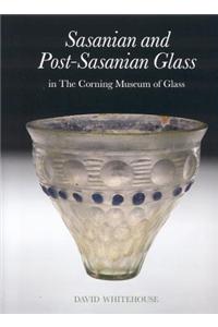 Sasanian and Post-Sasanian Glass in the Corning Museum of Glass