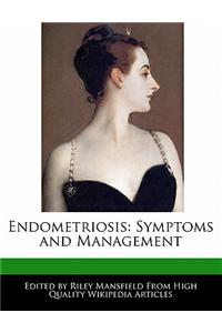 Endometriosis: Symptoms and Management
