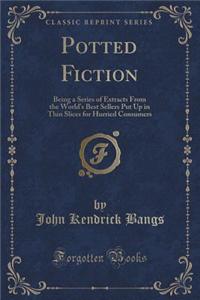 Potted Fiction