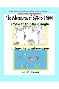 The Adventures of Ernie I Saw: I Saw It in the Jungle / I Saw It Underwater