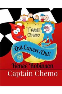 Captain Chemo: Out Cancer, Out!