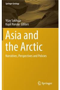 Asia and the Arctic: Narratives, Perspectives and Policies