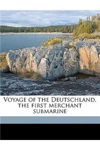 Voyage of the Deutschland, the First Merchant Submarine