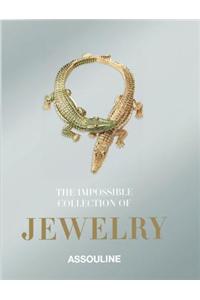 Impossible Collection of Jewelry: The 100 Most Important Jewels of the Twentieth Century