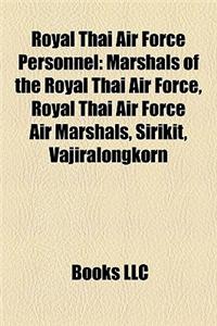 Royal Thai Air Force Personnel: Marshals of the Royal Thai Air Force, Royal Thai Air Force Air Marshals, Sirikit, Vajiralongkorn