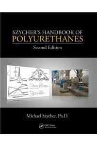 Szycher's Handbook of Polyurethanes, Second Edition