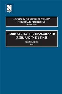 Henry George, the Transatlantic Irish, and Their Times