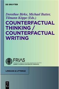 Counterfactual Thinking - Counterfactual Writing
