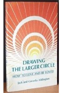 How to Love and Be Loved: Drawing the Larger Circle