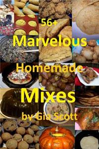 56+ Marvelous Homemade Mixes