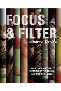 Focus and Filter