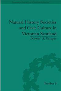 Natural History Societies and Civic Culture in Victorian Scotland