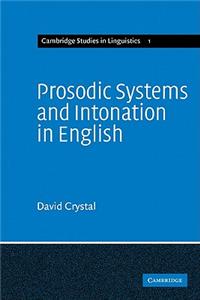 Prosodic Systems and Intonation in English